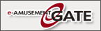 e-AMUSEMENT GATE