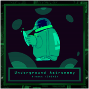 Underground Astronomy