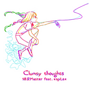 Clumsy thoughts