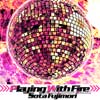 Playing With Fire (Sota Fujimori Remix)