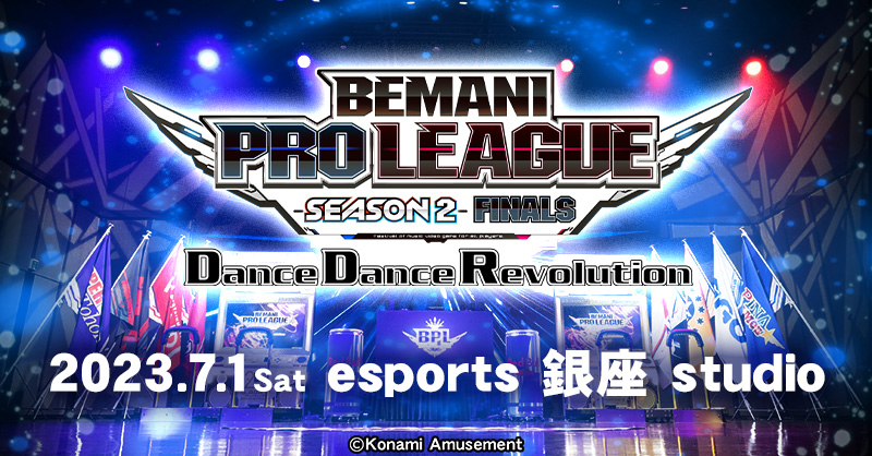 BEMANI PRO LEAGUE -SEASON 2- DanceDanceRevolution FINALS | BEMANI ...