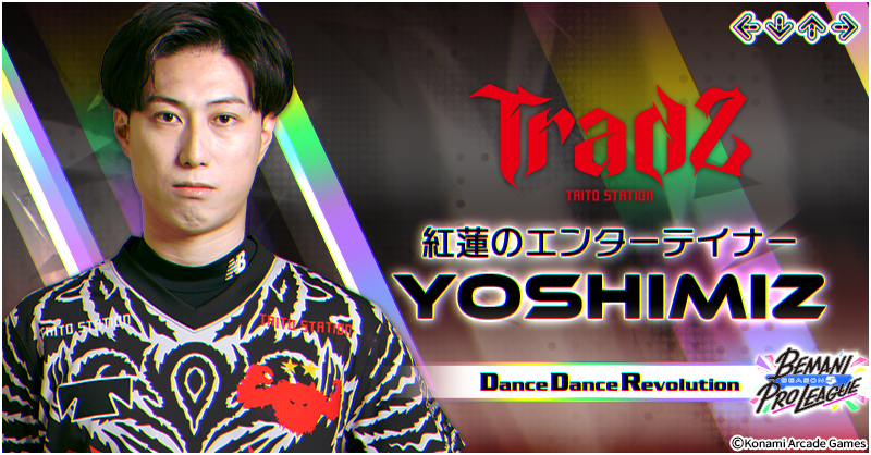 YOSHIMIZ（よしみず） - TAITO STATION Tradz | BEMANI PRO LEAGUE