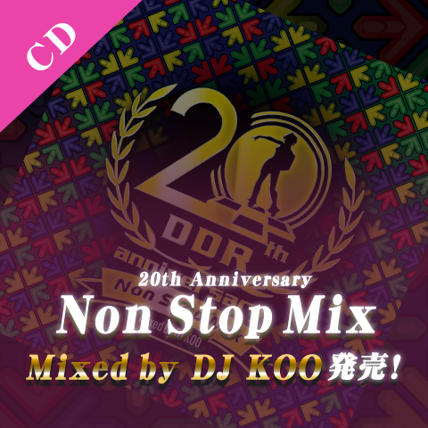 DanceDanceRevolution 20th Anniversary Non Stop Mix Mixed by DJ KOO（CD）