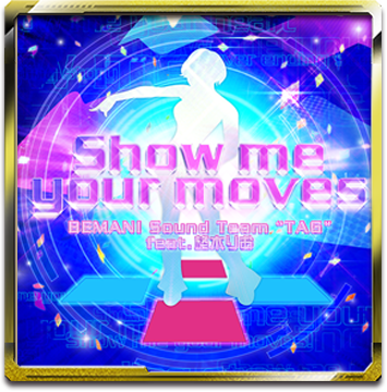 Show me your moves