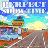 PERFECT SHOW-TIME