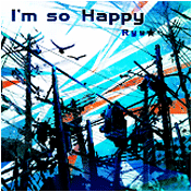 I'm so Happy [ 2 ]