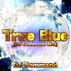 True Blue [DJ Command Mix]